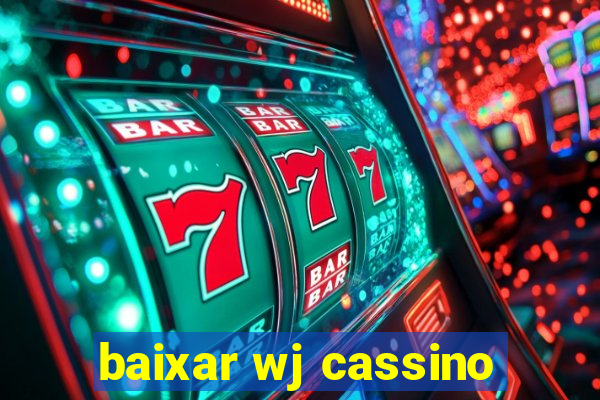 baixar wj cassino